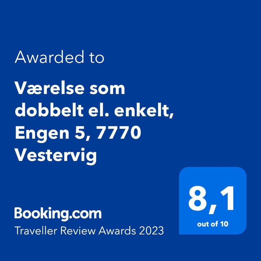 Værelse som dobbelt el. enkelt, Engen 5, 7770 Vestervig Eksteriør bilde